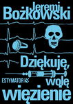 (epub, mobi, pdf) Dziękuję, wolę więzienie