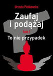 (epub, mobi) Zaufaj i podążaj. Tm I To nie przypadek