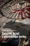 (epub, mobi, pdf) Żelazny krzyż z gdańskiego herbu