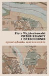 (epub, mobi, pdf) Przebierańcy i przechodnie. Opowiadania warszawskie