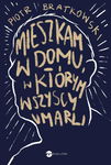 (epub, mobi) Mieszkam w domu, w którym wszyscy umarli