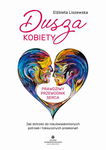 (epub, mobi, pdf) Dusza kobiety - prawdziwy przewodnik serca