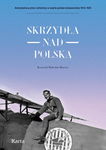 (epub, mobi) Skrzydła nad Polską 7 Eskadra Myśliwska im. Tadeusza Kościuszki