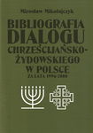 (pdf) Bibliografia dialogu chrześcijańsko-żydowskiego w Polsce za lata 1996-2000