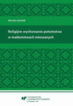 (pdf) Religijne wychowanie potomstwa w małżeństwach mieszanych