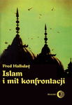 (epub, mobi) Islam i mit konfrontacji. Religia i polityka na Bliskim Wschodzie