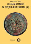 (epub, mobi) W kręgu shintoizmu. Tom 2 Doktryna, kult, organizacja