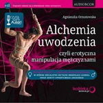 (mp3) Alchemia uwodzenia, czyli erotyczna manipulacja mężczyznami