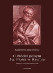 (pdf) U źródeł pobytu św. Piotra w Rzymie. Tradycja i krytyka historyczna