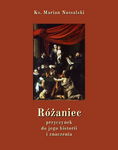 (epub, mobi) Różaniec. Przyczynek do jego historii i znaczenia