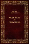 (epub, mobi) Moje życie w Chrystusie