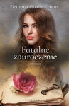 (epub, mobi) Fatalne zauroczenie. Tom 2