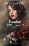 (epub, mobi) Fatalne zauroczenie. Tom 3