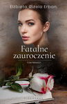 (epub, mobi) Fatalne zauroczenie. Tom 1