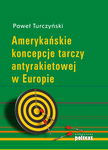 (epub, mobi) Amerykańskie koncepcje tarczy antyrakietowej w Europie