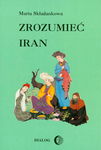 (epub, mobi) Zrozumieć Iran. Ze studiów nad literaturą perską