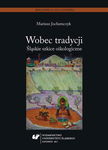 (pdf) Wobec tradycji Śląskie szkice oikologiczne