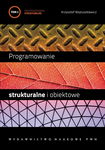 (pdf) Programowanie strukturalne i obiektowe. T. 1 Programowanie strukturalne