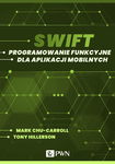 (epub, mobi) Swift. Programowanie funkcyjne dla aplikacji mobilnych (ebook)