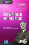 (epub, mobi) Delegowanie & kontrolowanie Biblioteka sukcesu Briana Tracy