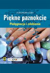 (epub, mobi) Piękne paznokcie. Pielęgnacja i zdobienie