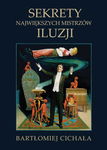 (epub, mobi, pdf) Sekrety największych mistrzów iluzji