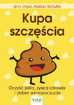 (epub) Kupa szczęścia Oczyść jelita, zyskaj zdrowie i dobre samopoczucie