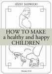 (epub, mobi) How to make a healthy and happy children