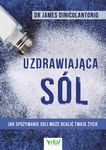 (epub, mobi, pdf) Uzdrawiająca sól. Jak spożywanie soli może ocalić Twoje życie