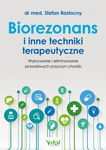 (epub, mobi, pdf) Biorezonans i inne techniki terapeutyczne.