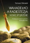 (epub, mobi, pdf) Wahadełko a radiestezja - nowe spojrzenie