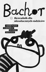 (epub, mobi) Bachor. Bezradnik nieudacznych rodziców