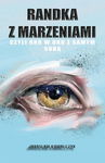 (pdf) Randka z marzeniami, czyli oko w oko z samym sobą