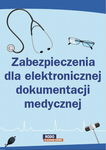 (pdf) Zabezpieczenia dla elektronicznej dokumentacji medycznej