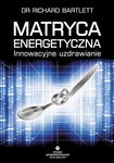 (epub, mobi, pdf) Matryca Energetyczna. Innowacyjne uzdrawianie