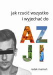 (epub, mobi, pdf) Jak rzucić wszystko i wyjechać do Azji