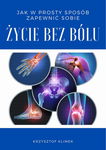 (epub, mobi) Jak w prosty sposób zapewnić sobie życie bez bólu