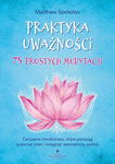 (epub, mobi, pdf) Praktyka uważności. 75 prostych medytacji