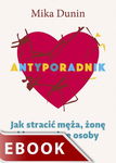 (epub) ANTYPORADNIK. Jak stracić męża, żonę i inne ważne osoby