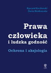 (epub, mobi, pdf) Prawa człowieka i ludzka godność. Ochrona i aksjologia