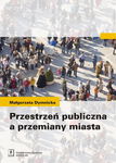 (pdf) Przestrzeń publiczna a przemiany miasta