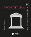 (epub, mobi) 50 idei, które powinieneś znać. Architektura