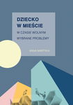 (pdf) Dziecko w mieście w czasie wolnym. Wybrane problemy