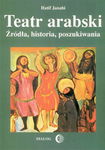 (epub, mobi) Teatr arabski. Źródła, historia, poszukiwania