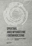 (pdf) Spektakl jako wydarzenie i doświadczenie Aktor