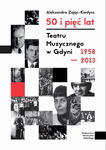 (pdf) 50 i pięć lat Teatru Muzycznego w Gdyni 1958–2013