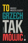 (epub, mobi) To grzech tak mówić. Trzy dramaty Trzy dramaty