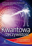 (epub, mobi) Kwantowa rzeczywistość Naukowe wyjaśnienie zjawisk nadprzyrodzonych