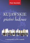 (pdf) Kujawskie pieśni ludowe w opracowaniu na chór a cappella (nuty)