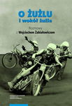 (pdf) O żużlu i wokół żużla. Rozmowy z Wojciechem Żabiałowiczem